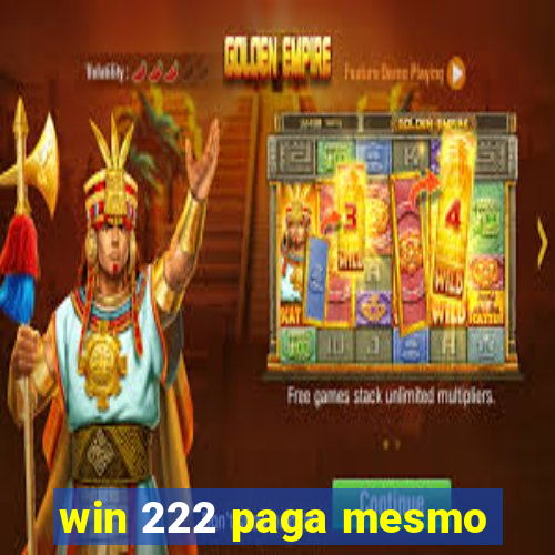 win 222 paga mesmo